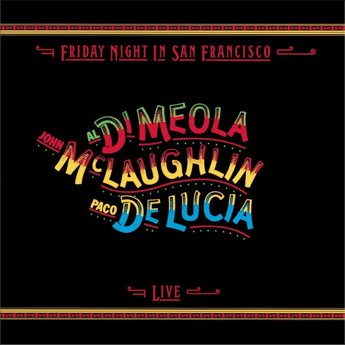 Al Di Meola, John McLaughlin, Paco De Lucía – Friday Night In San Francisco (Impex Records, 180g)
