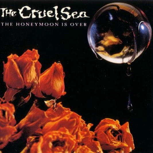 The Cruel Sea – The Honeymoon Is Over