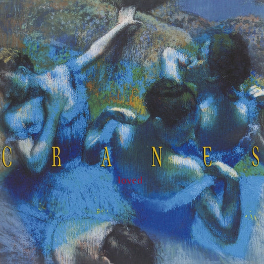 Cranes – Loved
