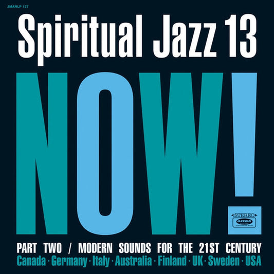 Various – Spiritual Jazz 13: Now! Part Two / Modern Sounds For The 21st Century (2xLP)