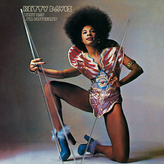 Betty Davis – They Say I'm Different