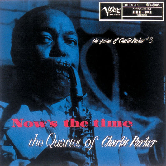The Charlie Parker Quartet – Now's The Time