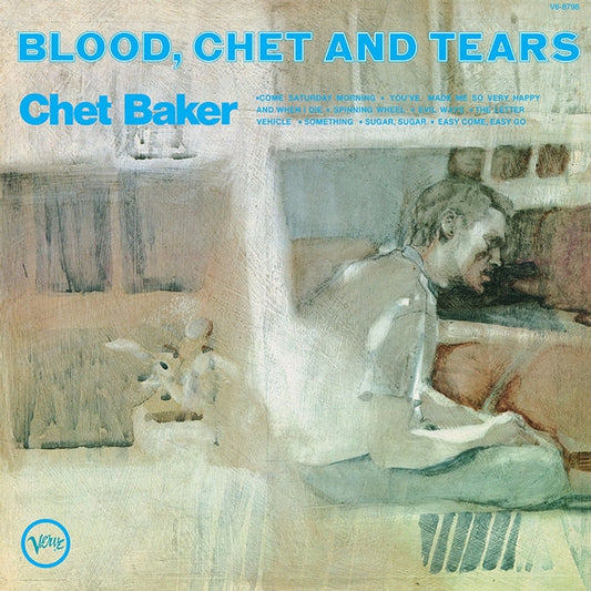 Chet Baker – Blood, Chet And Tears (Verve By Request)