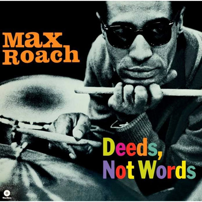 Max Roach – Deeds Not Words