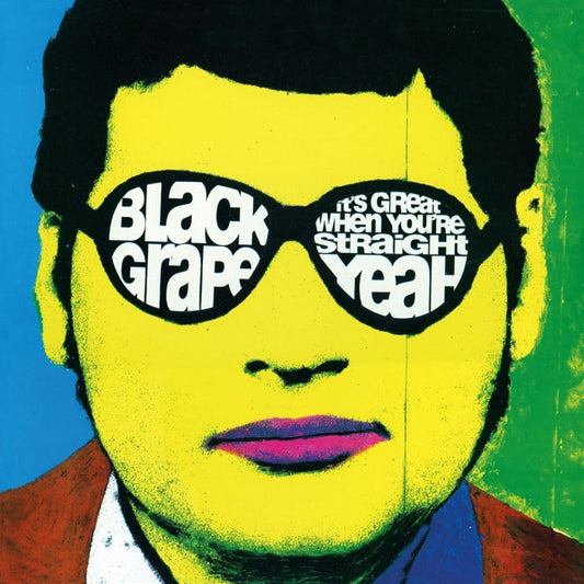 Black Grape – It’s Great When You’re Straight… Yeah