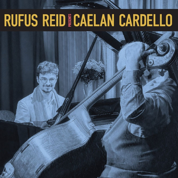 Rufus Reid, Caelan Cardello – Rufus Reid Presents Caelan Cardello