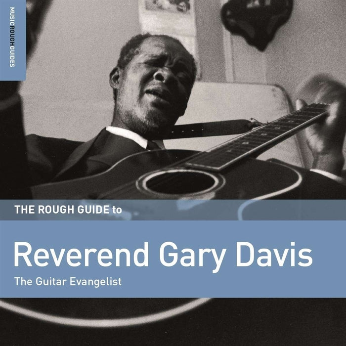 Rev. Gary Davis – The Rough Guide To Reverend Gary Davis (The Guitar Evangelist)