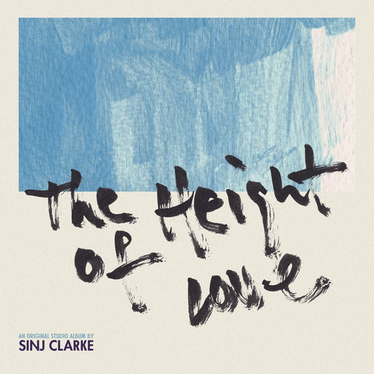 Sinj Clarke – The Height of Love