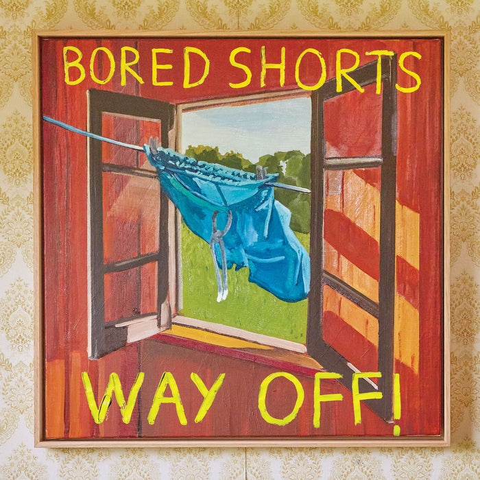 Bored Shorts – Way Off!